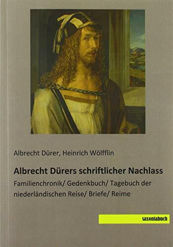 Albrecht Dürers schriftlicher Nachlass