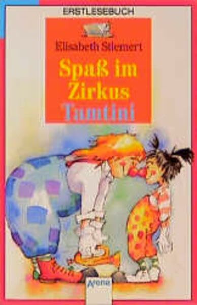 Spaß im Zirkus Tamtini (Arena Taschenbücher)