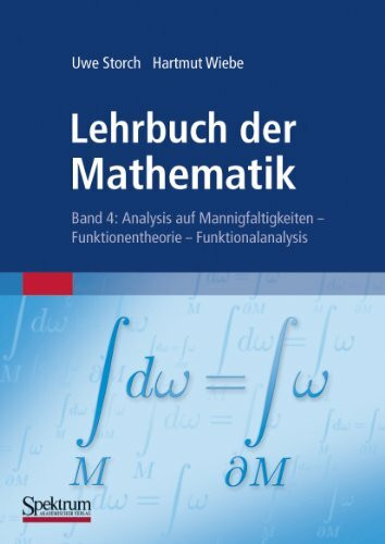 Lehrbuch der Mathematik, 4 Bde., Bd.4, Analysis auf Mannigfaltigkeiten, Funktionentheorie, Funktionalanalysis