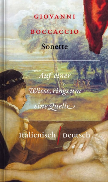 Auf einer Wiese, rings um eine Quelle: Sonette. Italienisch ― Deutsch