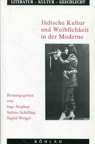 Jüdische Kultur und Weiblichkeit in der Moderne (Literatur - Kultur - Geschlecht: Studien zur Literatur- und Kulturgeschichte. (Ehem. Große Reihe))