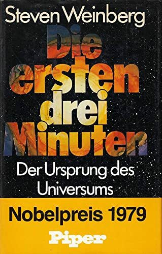 Die ersten drei Minuten. Der Ursprung des Universums.