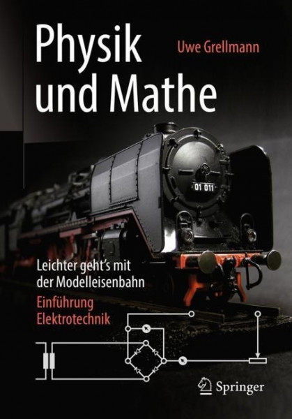 Physik und Mathe ¿ Leichter geht¿s mit der Modelleisenbahn