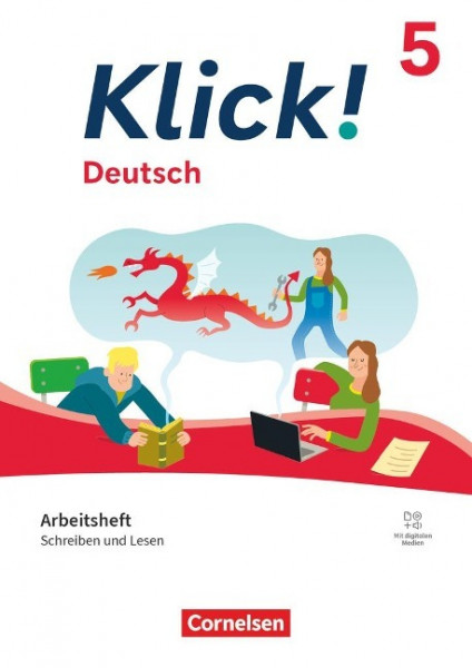 Klick! 5. Schuljahr. Deutsch - Schreiben und Lesen - Arbeitsheft mit Lösungen und digitalen Medien