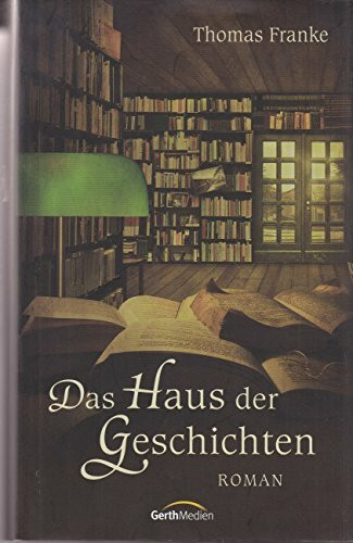 Das Haus der Geschichten: Roman