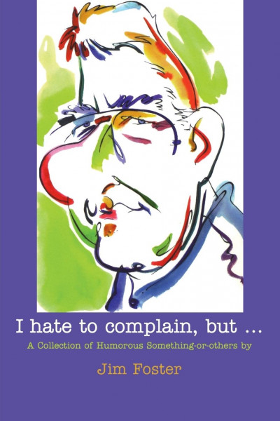 I Hate to Complain, But...
