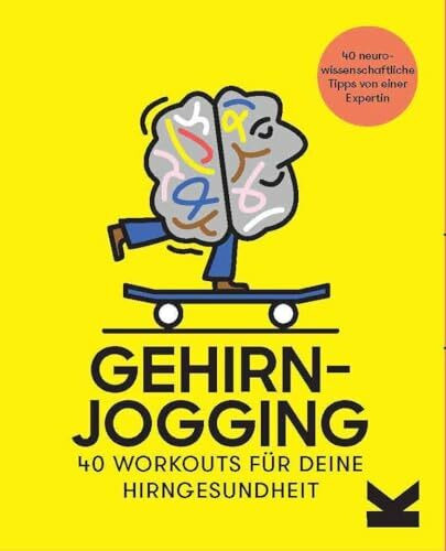 Gehirnjogging: 40 Workouts für deine Hirngesundheit