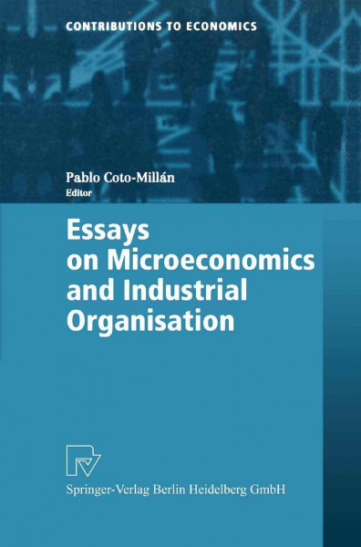 Essays on Microeconomics and Industrial Organisation (Contributions to Economics)