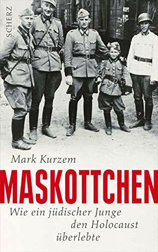 Maskottchen: Wie ein jüdischer Junge den Holocaust überlebte Maskottchen: Wie ein jüdischer Junge den Holocaust überlebte