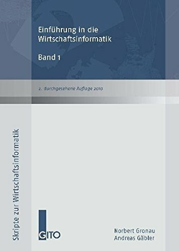 Einführung in die Wirtschaftsinformatik Band 1 (Skripte zur Wirtschaftsinformatik)