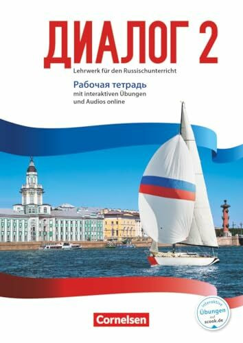 Dialog - Lehrwerk für den Russischunterricht - Russisch als 2. Fremdsprache - Ausgabe 2016 - Band 2: Arbeitsheft mit interaktiven Übungen online - Mit ... als 2. Fremdsprache - Ausgabe 2016, Band 2)