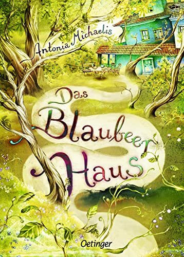 Das Blaubeerhaus: Magisches Ferienabenteuer über eine wunderbare Kinderfreundschaft für Kinder ab 10 Jahren