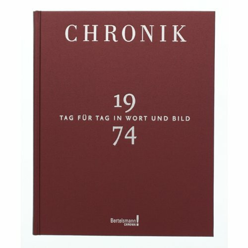 Chronik Jubiläumsband 1974: Tag für Tag in Wort und Bild