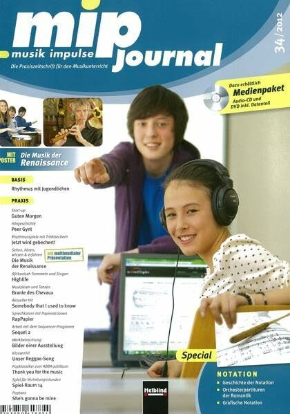 mip-journal 34/2012, Heft: Die Praxiszeitschrift für den Musikunterricht der 5. bis 10. Jahrgangsstufe (mip-journal: Die Praxiszeitschrift für den Musikunterricht der 5. bis 10. Jahrgangsstufe)