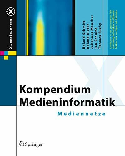 Kompendium Medieninformatik: Mediennetze (X.media.press)