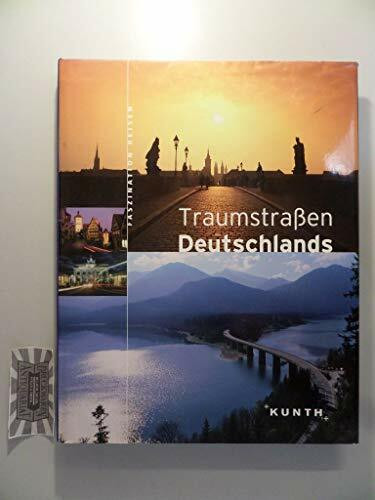 Faszination Reisen: Traumstraßen Deutschlands