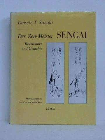 Der Zen- Meister Sengai: Tuschzeichnungen und Gedichte