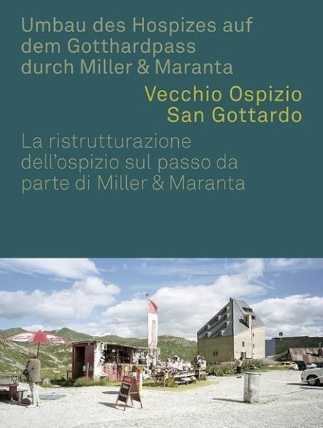 Umbau des Hospizes auf dem Gotthardpass durch Miller & Maranta