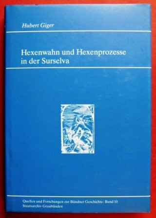 Hexenwahn und Hexenprozesse in der Surselva