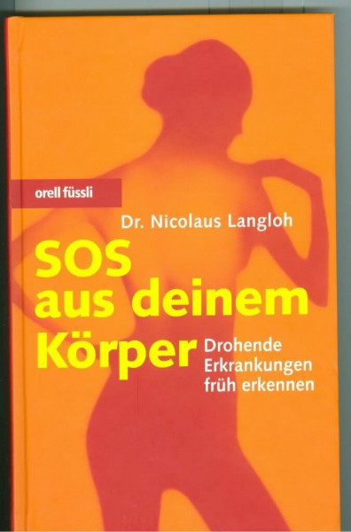 SOS aus deinem Körper: Drohende Erkrankungen früh erkennen