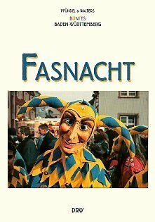 Fasnacht (Pfündel & Walters buntes Baden-Württemberg)