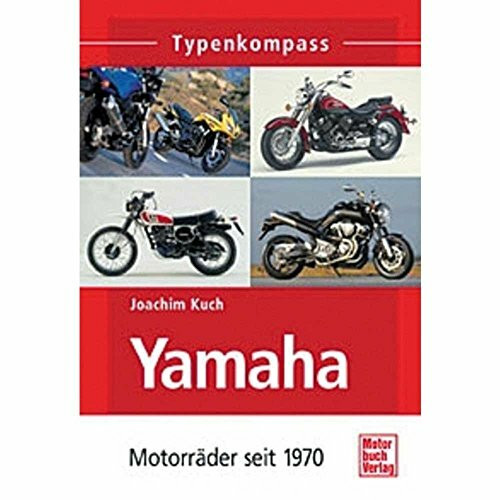 Yamaha: Motorräder seit 1970 (Typenkompass)