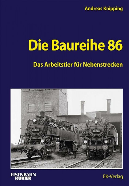 Die Baureihe 86 (EK-Baureihenbibliothek)