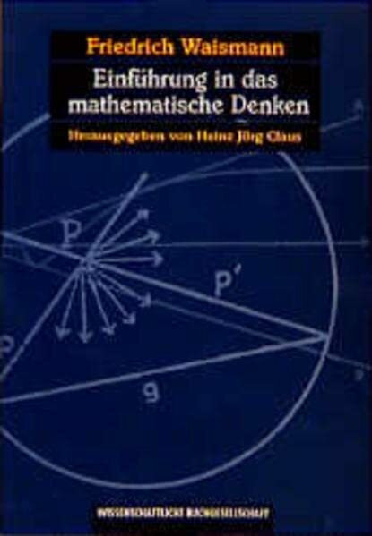 Einführung in das mathematische Denken: Die Begriffsbildung der modernen Mathematik