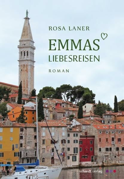 Emmas Liebesreisen: Roman