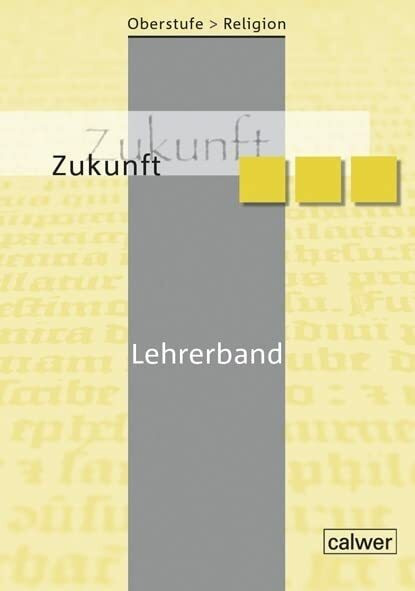 Oberstufe Religion - Zukunft: Lehrerband