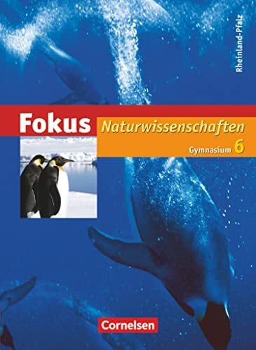 Fokus Naturwissenschaften - Gymnasium Rheinland-Pfalz: 6. Schuljahr. Schülerbuch