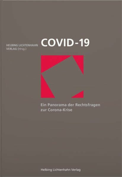 COVID 19: Ein Panorama der Rechtsfragen zur Corona-Krise