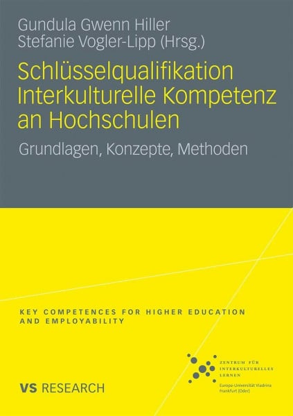 Schlüsselqualifikation Interkulturelle Kompetenz an Hochschulen: Grundlagen, Konzepte, Methoden (Key Competences for Higher Education and Employability) (German Edition)