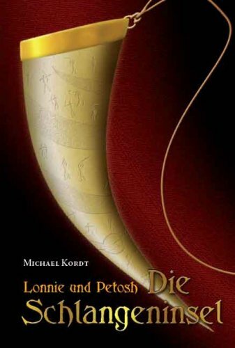 Lonnie und Petosh - Die Schlangeninsel Lonnie und Petosh - Die Schlangeninsel