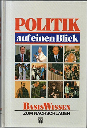 Politik auf einen Blick. Basis Wissen zum Nachschlagen.
