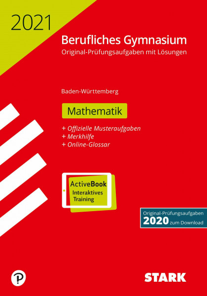 STARK Abiturprüfung Berufliches Gymnasium 2021 - Mathematik - BaWü: Mit Online-Zugang (STARK-Verlag - Abitur-Prüfungen)