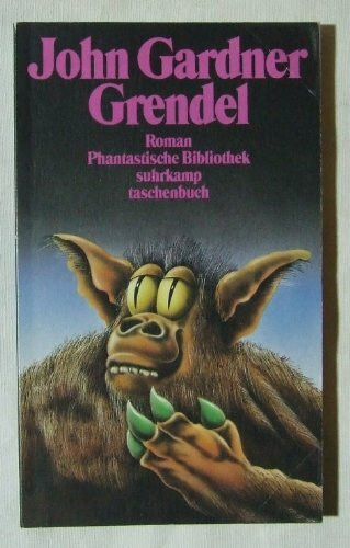 Grendel: Roman. Aus dem Amerikanischen von Andreas Vollstädt (suhrkamp taschenbuch)