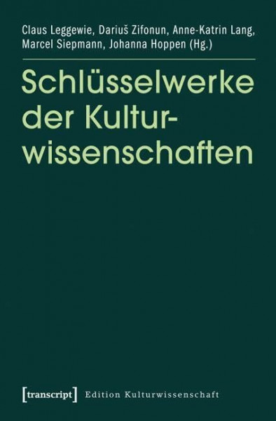 Schlüsselwerke der Kulturwissenschaften (Edition Kulturwissenschaft)