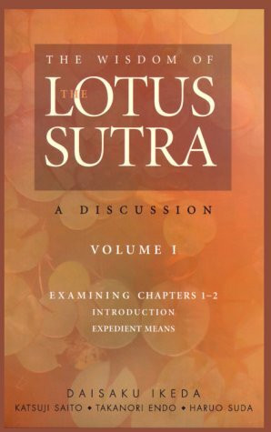 The Wisdom Of The Lotus Sutra: A Discussion