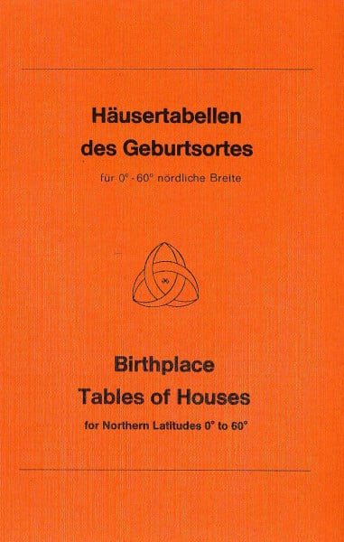 Häusertabellen des Geburtsortes: Für 0⁰ - 60⁰ nördlicher Breite
