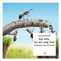 Die Kleine Reihe: Das hält, bis wir weg sind