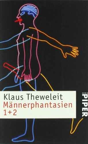 Männerphantasien 1 + 2: Band 1: Frauen, Fluten, Körper, Geschichte (Piper Taschenbuch, Band 23041)