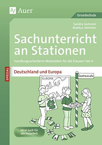 Sachunterricht an Stationen Deutschland & Europa: Handlungsorientierte Materialien für die Klassen 1 bis 4 (Stationentraining Grundschule Sachunter.)