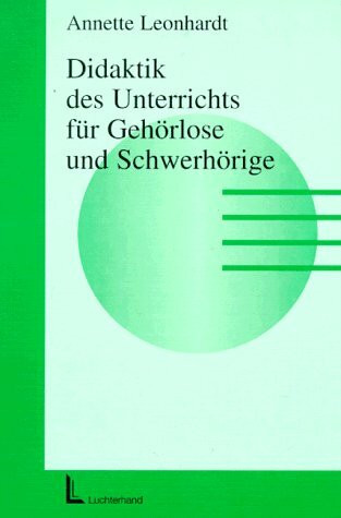 Didaktik des Unterrichts für Gehörlose und Schwerhörige