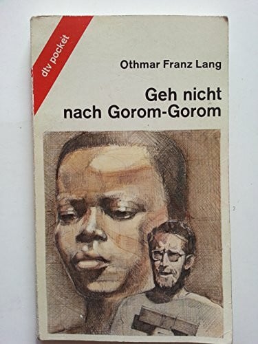 Geh nicht nach Gorom-Gorom (dtv pocket)