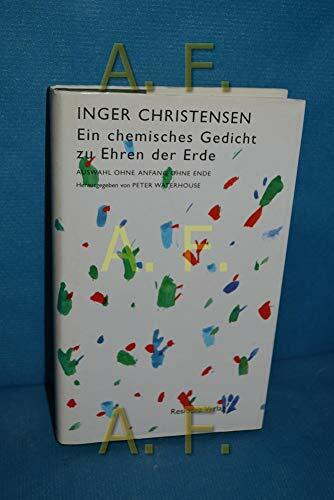 Ein chemisches Gedicht zu Ehren der Erde. Auswahl ohne Anfang ohne Ende: Auswahl ohne Anfang und Ende Ein chemisches Gedicht zu Ehren der Erde. Auswahl ohne Anfang ohne Ende: Auswahl ohne Anfang und Ende