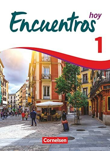 Encuentros - Método de Español - Spanisch als 3. Fremdsprache - Ausgabe 2018 - Band 1: Schulbuch (Encuentros, Spanisch als 3. Fremdsprache - Ausgabe 2018, Band 1)