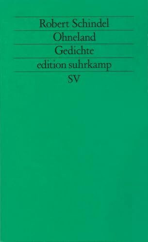 Ohneland: Gedichte vom Holz der Paradeiserbäume 1979–1984 (edition suhrkamp)