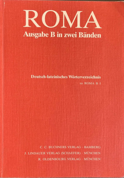 Roma B. Unterrichtswerk für Latein: Roma, Ausgabe B, Deutsch-lateinisches Wörterverzeichnis