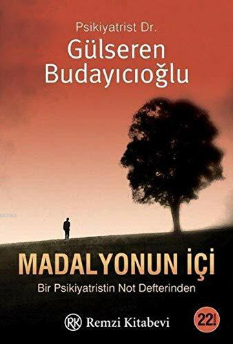 Madalyonun Ici: Bir Psikiyatrin Not Defterinden